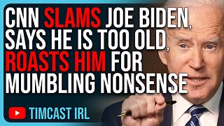 CNN SLAMS Joe Biden, Says He Is TOO OLD, ROASTS Him For Mumbling Nonsense