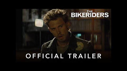 The Bikeriders | Official Trailer