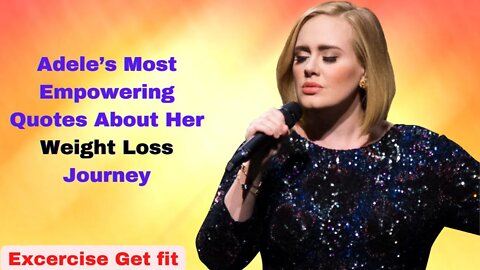 FITNESS QUOTES FROM ADELE....| motivational fitness quotes | Excercise Get Fit | #motivationalquotes