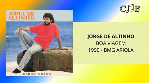 Jorge de Altinho - Boa Viagem