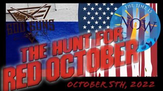 LIVE 10/5/22 - The Hunt for Red October