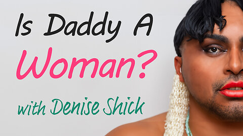 Is Daddy A Woman? - Denise Shick on LIFE Today Live