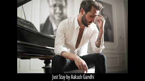 ♫♫ Romantic Music on piano ♫♫ Just Stay ♫♫ by Aakash Gandhi