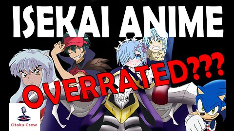 Episode 4 : Isekai: Overused or staple anime genre?