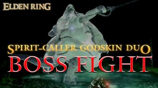 Elden Ring Spirit-Caller Godskin Duo Boss Fight