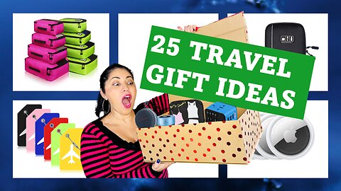 25 TRAVEL GIFT IDEAS ! - with Amazon Links