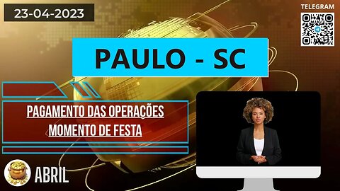 PAULO-SC Pagamentos das Operações Momento de Festa