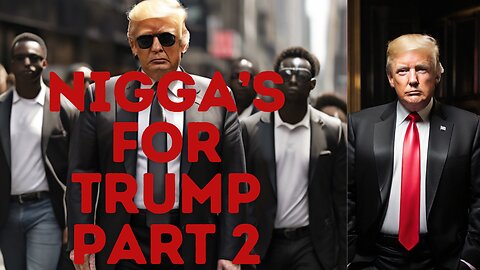 Nigga's For Trump Part 2 -Blacks Support React and Rally Around Donald Trump