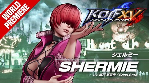 KOF XV｜SHERMIE｜Character Trailer #14 『ザ・キング・オブ・ファイターズXV』シェルミー｜｜キャラクター・トレーラー#14