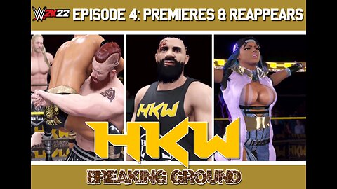 HKW BREAKING GROUND EP4 (PREMIERES & REAPPEARS)