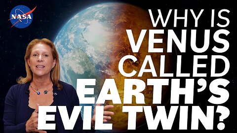 Why Is Venus Called Earth's Evil Twin?