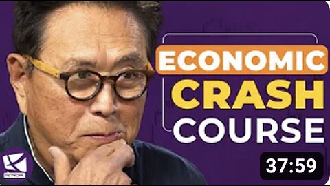 Economic Crash Course - Robert Kiyosaki, Kim Kiyosaki, and Chris Martenson @PeakProsperity