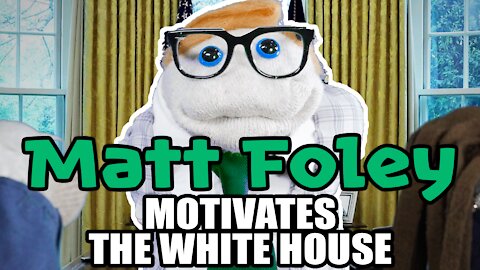 Matt Foley Motivates the White House