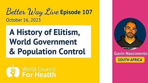 Gavin Nascimento: A History of Elitism, World Government & Population Control