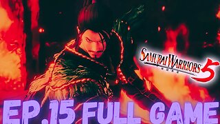 SAMURAI WARRIORS 5 Gameplay Walkthrough EP.15 Chapter 6 The Demon King FULL GAME