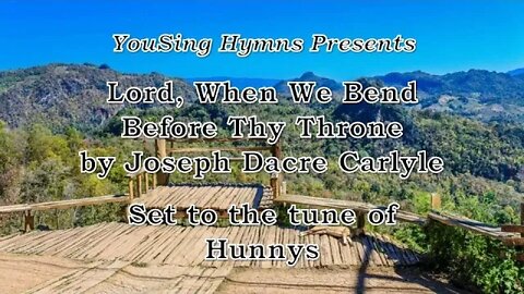 Lord, When We Bend Before Thy Throne (Hunnys)