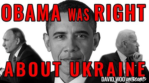 Obama was right about Ukraine | David Woo