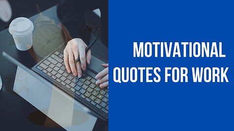 Motivational Quotes For Work From World Leaders