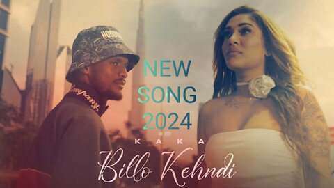 New punjabi song Billo kehndi kaka 2024