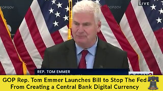 GOP Rep. Tom Emmer Launches Bill to Stop The Fed From Creating a Central Bank Digital Currency
