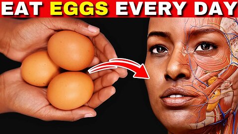 Eat Eggs EVERY DAY And See What Happens To YOUR BODY (8 Benefits PROVEN BY SCIENCE)