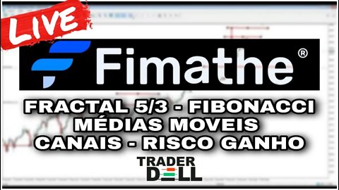 DAY TRADE AO VIVO FIMATHE | CANAIS, FRACTAIS, FIBONACCI | COMO OPERAR, COMO COMEÇAR