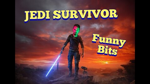 JEDI SURVIVOR - some funny Bits from my GamePlay CENSORED