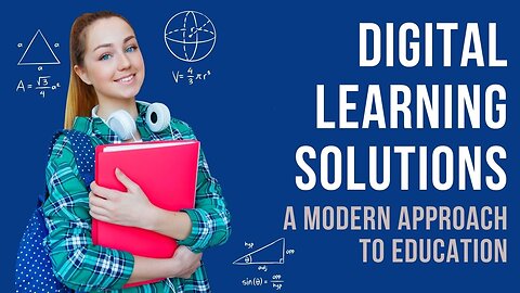 Digital learning solutions A Modern Approach to Education