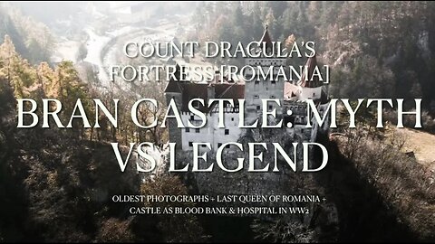 Dracula’s Castle of Bran; [Romania] Oldest Photographs, Knights + Saxons + Mircea, Vlad The 1st/3rd