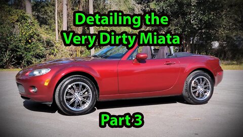 Full Exterior Detail of a 2006 Mazda Miata (Part 3)