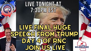 LIVE FINAL HUGE SPEECH FROM TRUMP Day 4 of RNC