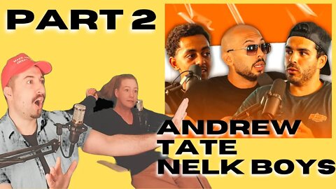 YOU NEVER GET THINGS WHEN YOU ARE DESPERATE - Nelk Boys Podcast With Andrew Tate Part 2