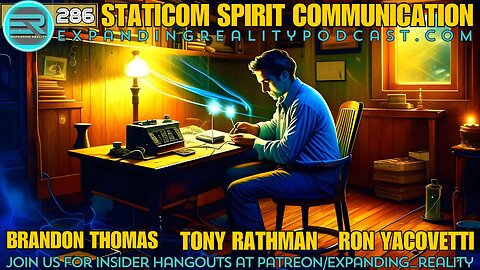 286 | Tony Rathman & Ron Yacovetti | Staticom Spirit Communication