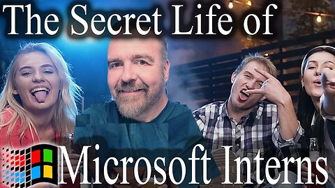 The Secret Life of Microsoft Interns - by Davepl