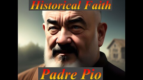 2 minute cliffnote - Padre Pio