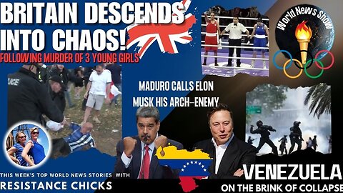 Britain Descends Into Chaos! Venezuela on the Brink of Collapse - Olympic Fallout Continues 8/4/24
