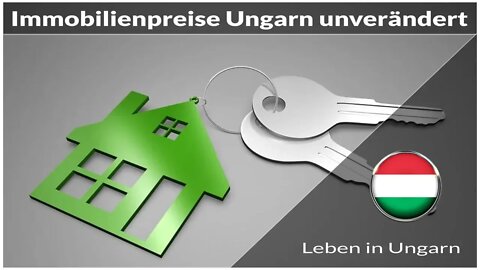 Immobilienpreise Ungarn unverändert - Leben in Ungarn