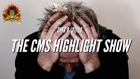 The CMS Highlight Show From 8/31/19