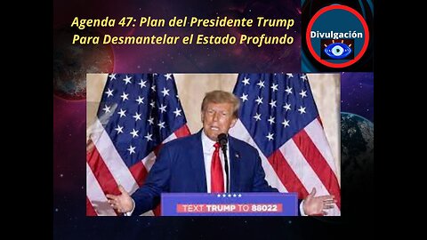 Agenda 47: Plan del Presidente Trump Para Desmantelar el Estado Profundo