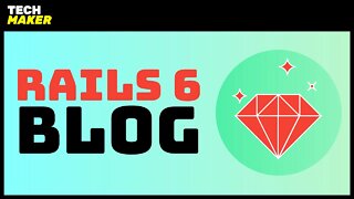 Rails Tutorial | Building a Blog with Ruby on Rails 6 - Part 1