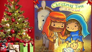 Christmas Time: It's All About Jesus | A Christmas Story Book | Read Along Book For Kids