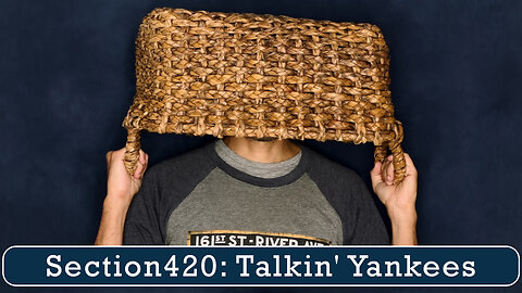 Section420: Talkin' Yankees - Hell in a Handbasket