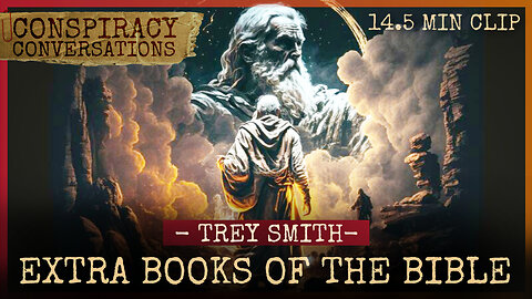 How Legit is the Book of Enoch and the Book of Jasher? - Trey Smith | Conspiracy Conversation Clip