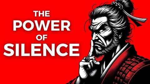 Ancient Wisdom on THE POWER OF SILENCE - Lessons by MIYAMOTO MUSASHI