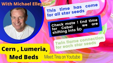 Star seeds cosmic connection, Cern, Lumeria, shifting into 5D now , w/Michael Ellegion , #84