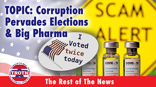 Corruption Pervades Elections & Big Pharma