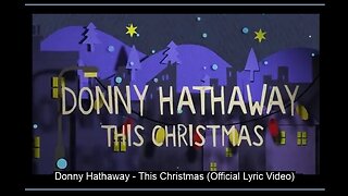 💖 Donny Hathaway - 🎵This Christmas🎵(Official Lyric Video - Tribute From His Family)