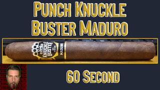 60 SECOND CIGAR REVIEW - Punch Knuckle Buster Maduro - Should I Smoke This