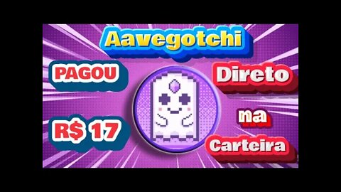 Aavegotchi pagou R$17 na carteira