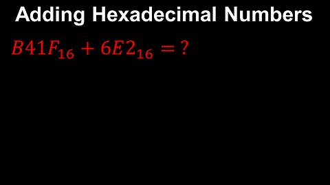 Adding Hexadecimal Numbers - Discrete Mathematics